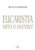 Eucaristia: mito o mistero?