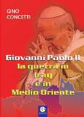 Giovanni Paolo II: la guerra in Iraq e in Medio Oriente