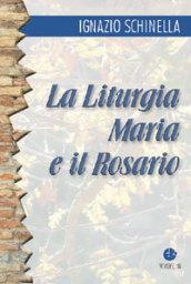 La liturgia, Maria e il rosario