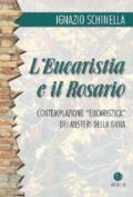 L'eucaristia e il rosario. Contemplazione eucaristica dei misteri della gioia