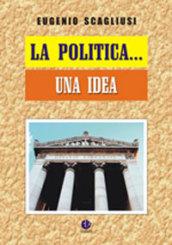 La politica... una idea