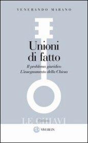 Unioni di fatto. Il problema giuridico. L'Insegnamento della Chiesa