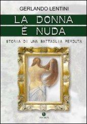 La donna è nuda. Storia di una battaglia perduta