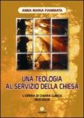 Una teologia al servizio della Chiesa. L'opera di Chiara Lubich 1920-2008