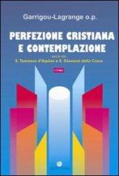 Perfezione cristiana e contemplazione. Secondo S. Tommaso d'Aquino e S. Giovanni della Croce