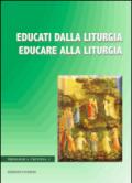 Educati dalla liturgia educare alla liturgia