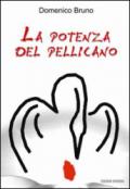 La potenza del pellicano