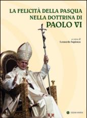 La felicità della Pasqua nella dottrina di Paolo VI