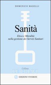 Sanità. Etica e moralità nella gestione dei servizi sanitari