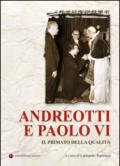Andreotti e Paolo VI. Il primato della qualità