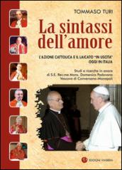 La sintassi dell'amore. L'Azione Cattolica e il laicato «in uscita» oggi in Italia