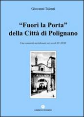 Fuori la porta della Città di Polignano. Una comunità meridionale nei secoli XV-XVIII