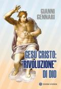 Gesù Cristo: «rivoluzione» di Dio