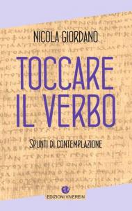 Toccare il Verbo. Spunti di contemplazione