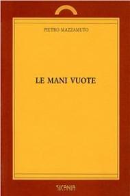 Le mani vuote. Scene e personaggi della cultura siciliana