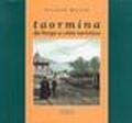 Taormina da borgo a città turistica. Nascita e costruzione di un luogo turistico nelle relazioni tra visitatori e nativi (1750-1950)