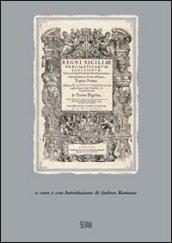 Regni Siciliae pragmaticarum sanctionum ad sacrae catholicae regiae maiestatis nutum (rist. anast. Venezia, 1574-1582)