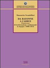 Da Bayonne a Cadice. Il processo di trasformazione costituzionale in Spagna (1808-1812)