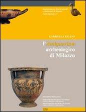 L'antiquarium archeologico di Milazzo. Guida all'esposizione