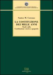 La Costituzione dei mille anni. Studi sulla Costituzione storica spagnola
