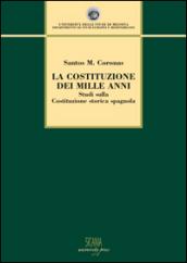 La Costituzione dei mille anni. Studi sulla Costituzione storica spagnola