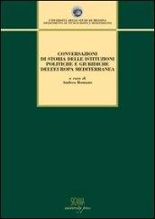 Conversazioni di storia delle istituzioni politiche e giuridiche dell'Europa mediterranea