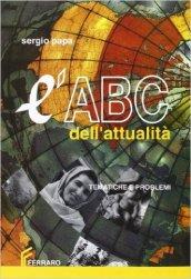 L'ABC dell'attualità. Per la Scuola media