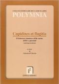 Cupidines et flagitia. Il dolore cammino della storia: delitti e passioni. Per i Licei e gli Ist. magistrali