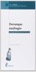 Dovunque naufragio. Antologia dal «Satyricon» di Petronio. Per i Licei e gli Ist. magistrali