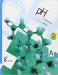 PH. Manuale di chimica. Con problemi numerici e stechiometrici. Vol. A-B. Con espansione online. Ediz. verde. Per le Scuole superiori