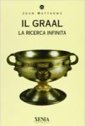 Il Graal. La ricerca infinita