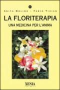 La floriterapia. Una medicina per l'anima