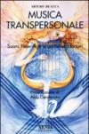 La musica transpersonale. Suoni New Age e armonie interiori