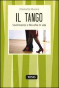 Il tango. Sentimento e filosofia di vita