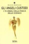 Gli angeli custodi. I 72 angeli della fascia dello zodiaco