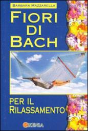 Fiori di Bach per il rilassamento