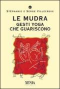 Le mudra. Gesti yoga che guariscono