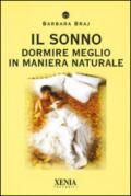 Il sonno. Dormire meglio in maniera naturale