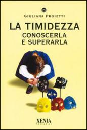 La timidezza. Conoscerla e superarla