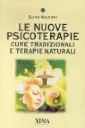 Le nuove psicoterapie. Cure tradizionali e terapie naturali