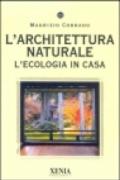 L'architettura naturale. L'ecologia in casa