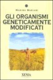 Gli organismi geneticamente modificati