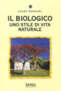 Il biologico. Uno stile di vita naturale