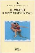 Il watsu. Il nuovo shiatsu in acqua