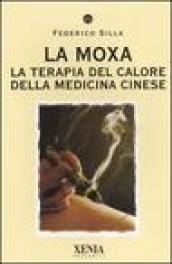 La moxa. La terapia del calore della medicina cinese