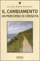 Il cambiamento. Un percorso di crescita