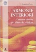 Armonie interiori. Campane tibetane per rilassarsi e meditare. CD Audio