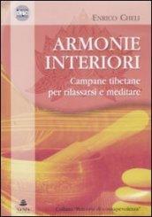 Armonie interiori. Campane tibetane per rilassarsi e meditare. CD Audio