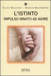 L'istinto. Impulso innato ad agire