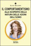 Il comportamentismo. Alla scoperta della natura delle azioni dell'uomo